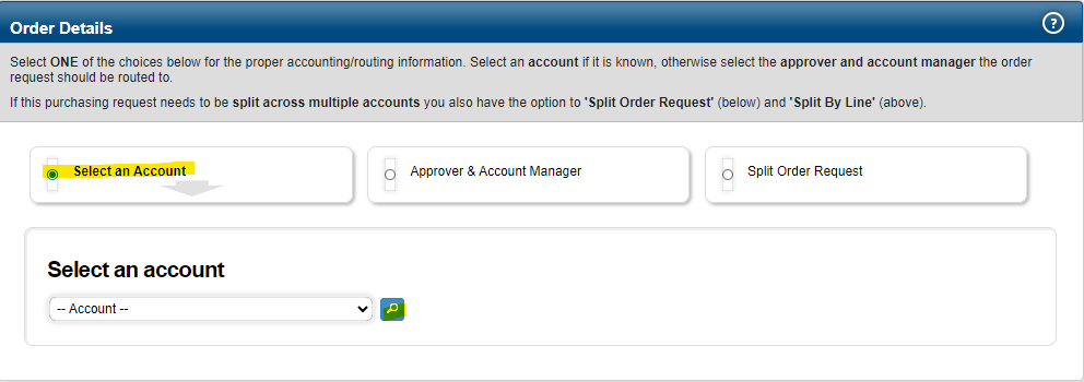 An image of the order details section. The "Select an Account" option has been selected, and below the dropdown bar to select an account is shown, with the blue magnifying glass button highlighted right next to it.