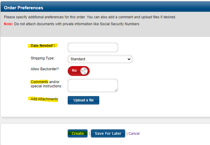 A picture of the order preferences section. The "Date Needed," "Comments," and "Add Attachments" fields have been highlighted.